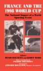 France and the 1998 World Cup : The National Impact of a World Sporting Event - eBook