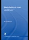 Ethnic Politics in Israel : The Margins and the Ashkenazi Centre - eBook