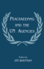 Peacekeeping and the UN Agencies - eBook