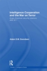 Intelligence Cooperation and the War on Terror : Anglo-American Security Relations after 9/11 - eBook