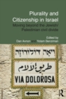 Plurality and Citizenship in Israel : Moving Beyond the Jewish/Palestinian Civil Divide - eBook