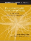 Constructivist Psychotherapy : A Narrative Hermeneutic Approach - eBook