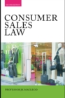 Consumer Sales Law : The Law Relating to Consumer Sales and Financing of Goods - eBook