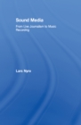 Sound Media : From Live Journalism to Music Recording - eBook
