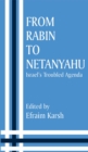 From Rabin to Netanyahu : Israel's Troubled Agenda - eBook