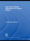 Gay and Lesbian Subculture in Urban China - eBook