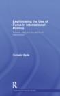 Legitimising the Use of Force in International Politics : Kosovo, Iraq and the Ethics of Intervention - eBook