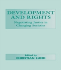 Development and Rights : Negotiating Justice in Changing Societies - eBook