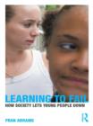 Learning to Fail : How Society Lets Young People Down - eBook