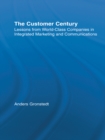 The Customer Century : Lessons from World Class Companies in Integrated Communications - eBook