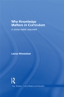 Why Knowledge Matters in Curriculum : A Social Realist Argument - eBook