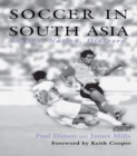 Soccer in South Asia : Empire, Nation, Diaspora - eBook