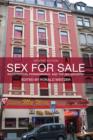Sex For Sale : Prostitution, Pornography, and the Sex Industry - eBook