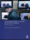 Television and Culture in Putin's Russia : Remote control - eBook