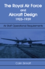 The RAF and Aircraft Design : Air Staff Operational Requirements 1923-1939 - eBook
