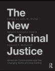 The New Criminal Justice : American Communities and the Changing World of Crime Control - eBook