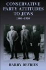 Conservative Party Attitudes to Jews 1900-1950 - eBook