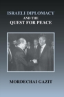 Israeli Diplomacy and the Quest for Peace - eBook