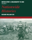 British Sport: a Bibliography to 2000 : Volume 1: Nationwide Histories - eBook