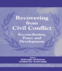 Recovering from Civil Conflict : Reconciliation, Peace and Development - eBook