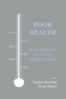 Poor Health : Social Inequality before and after the Black Report - eBook