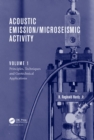 Acoustic Emission/Microseismic Activity : Volume 1: Principles, Techniques and Geotechnical Applications - eBook