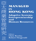 Managed in Hong Kong : Adaptive Systems, Entrepreneurship and Human Resources - eBook