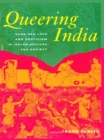 Queering India : Same-Sex Love and Eroticism in Indian Culture and Society - eBook