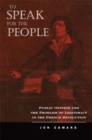 To Speak for the People : Public Opinion and the Problem of Legitimacy in the French Revolution - eBook