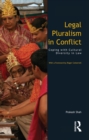 Legal Pluralism in Conflict : Coping with Cultural Diversity in Law - eBook