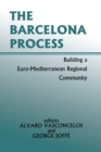 The Barcelona Process : Building a Euro-Mediterranean Regional Community - eBook
