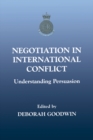 Negotiation in International Conflict : Understanding Persuasion - eBook