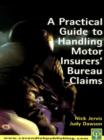 Practical Guide to Handling Motor Insurers' Bureau Claims - Nick Jervis