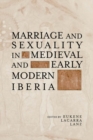 Marriage and Sexuality in Medieval and Early Modern Iberia - eBook