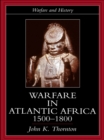 Warfare in Atlantic Africa, 1500-1800 - eBook