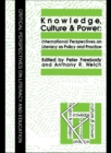 Knowledge, Culture And Power : International Perspectives On Literacy As Policy And Practice - eBook