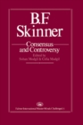 B.F. Skinner: Consensus And Controversy - eBook