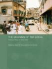 The Meaning of the Local : Politics of Place in Urban India - eBook