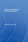 Judicial Law-Making in Post-Soviet Russia - eBook