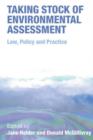 Taking Stock of Environmental Assessment : Law, Policy and Practice - eBook