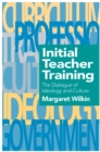 Initial Teacher Training : The Dialogue Of Ideology And Culture - eBook