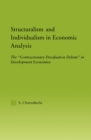 Structuralism and Individualism in Economic Analysis : The "Contractionary Devaluation Debate" in Development Economics - eBook
