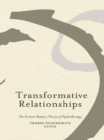 Transformative Relationships : The Control Mastery Theory of Psychotherapy - eBook