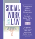 Social Work and the Law : Proceedings of the National Organization of Forensic Social Work, 2000 - Ira Arthell Neighbors