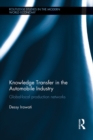 Knowledge Transfer in the Automobile Industry : Global-Local Production Networks - eBook