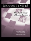 Moves in Mind : The Psychology of Board Games - eBook