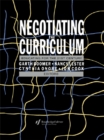 Negotiating the Curriculum : Educating For The 21st Century - eBook