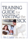Training Guide for Visiting the Sick : More Than a Social Call - eBook