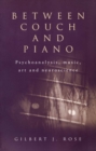Between Couch and Piano : Psychoanalysis, Music, Art and Neuroscience - eBook