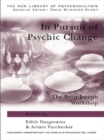 In Pursuit of Psychic Change : The Betty Joseph Workshop - eBook